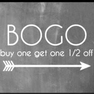 BOGO 50% off EVERYTHING!